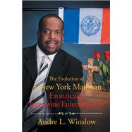 The Evolution of a New York Mailman Erontically Intertwine Entertainment by Winslow, Andre L., 9781543435139