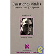Cuestiones Vitales : Entre el Saber y la Opinin by Atlan, Henri, 9788483105139