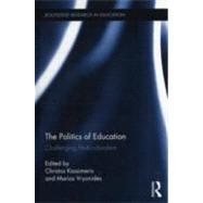 The Politics of Education: Challenging Multiculturalism by Kassimeris; Christos, 9780415885140