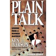 Plain Talk : Lessons from a Business Maverick by Iverson, Ken, 9780471155140