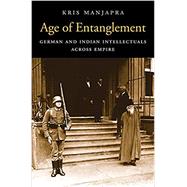 Age of Entanglement by Manjapra, Kris, 9780674725140