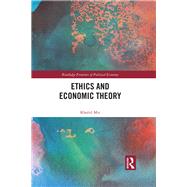 Ethics and Economic Theory by Mir; Khalid, 9780815395140
