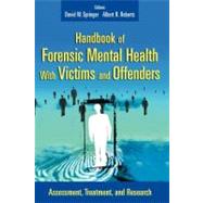 Handbook of Forensic Mental Health with Victims and Offenders by Springer, David W., 9780826115140