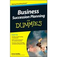 Business Succession Planning for Dummies by Dahlke, Arnold, 9781118095140