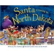 Santa Is Coming to North Dakota by Smallman, Steve; Dunn, Robert; Mitchell, Jim, 9781402295140