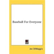 Baseball for Everyone by Dimaggio, Joe; Barber, Red (CON); Hollreiser, Lenny, 9781436715140