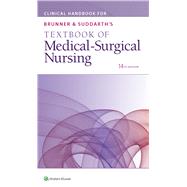 Clinical Handbook for Brunner & Suddarth's Textbook of Medical-Surgical Nursing by Lippincott Williams & Wilkins, 9781496355140