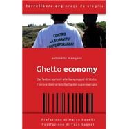Ghetto Economy by Mangano, Antonello, 9781502975140