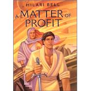 A Matter of Profit by Bell, Hilari, 9780060295141