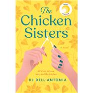 The Chicken Sisters by Dell'Antonia, K. J., 9780593085141