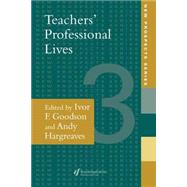 Teachers' Professional Lives by Goodson; Ivor F., 9780750705141