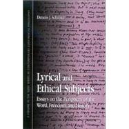 Lyrical And Ethical Subjects: Essays on the Periphery of the Word, Freedom, And History by Schmidt, Dennis J., 9780791465141