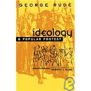 Ideology and Popular Protest by Rude, George F. E., 9780807845141