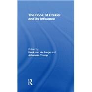 The Book of Ezekiel and its Influence by Jonge,Henk Jan de, 9781138265141