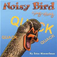 Noisy Bird Sing-along by Himmelman, John, 9781584695141
