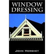 Window Dressing by Hershey, John, 9781598005141