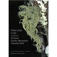 Field Guide to the Lichens of Great Smoky Mountains National Park by Tripp, Erin; Lendemer, James, 9781621905141