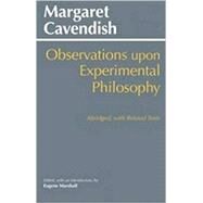 Observations upon Experimental Philosophy, Abridged: with Related Texts by Cavendish, Margaret; Marshall, Eugene, 9781624665141
