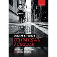 Sanders & Young's Criminal Justice by Burton, Mandy; Cammiss, Steven; Sanders, Andrew; Young, Richard, 9780199675142