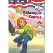 Capital Mysteries #2: Kidnapped at the Capital by Roy, Ron; Woodruff, Liza, 9780307265142