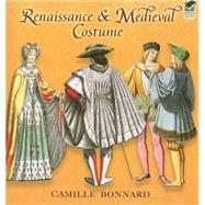 Renaissance and Medieval Costume by Bonnard, Camille, 9780486465142