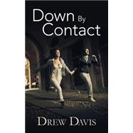 Down by Contact by Davis, Drew, 9781500665142