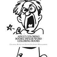 Swear Word Coloring Books by Francis, Peter, 9781523675142