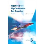 Hypersonic and High-Temperature Gas Dynamics by Anderson, John D., Jr., 9781624105142