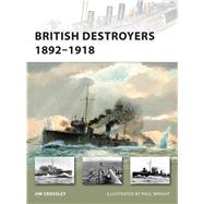 British Destroyers 18921918 by Crossley, Jim; Wright, Paul, 9781846035142