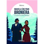 Nouvelle �re pour Broniera - Les aventures de Bloopy Meridionez - Tome I by M�lianna, 9782386275142