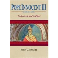 Pope Innocent III 1160/61-1216 by Moore, John C., 9780268035143
