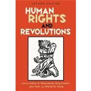 Human Rights and Revolutions by Wasserstrom, Jeffrey N.; Grandin, Greg; Hunt, Lynn; Young, Marilyn B., 9780742555143