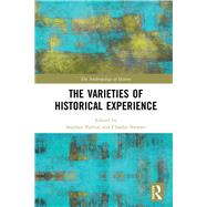 The Varieties of Historical Experience by Stewart; Charles, 9781138315143