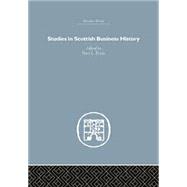 Studies in Scottish Business History by Payne,Peter L.;Payne,Peter L., 9781138865143