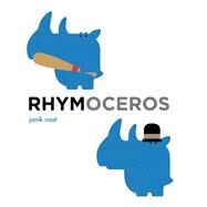 Rhymoceros (A Grammar Zoo Book) by Coat, Janik, 9781419715143