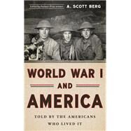 World War I and America by Berg, A. Scott, 9781598535143