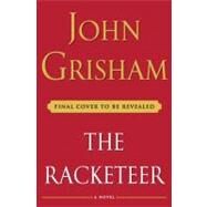 The Racketeer by GRISHAM, JOHN, 9780385535144