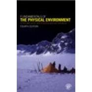 Fundamentals of the Physical Environment: Fourth Edition by Smithson; Peter, 9780415395144