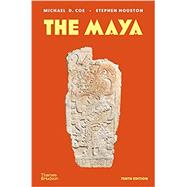 The Maya by Coe, Michael D.; Houston, Stephen, 9780500295144