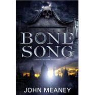 Bone Song by MEANEY, JOHN, 9780553385144