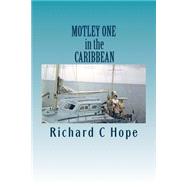Motley One in the Caribbean by Hope, Richard C., 9781500885144