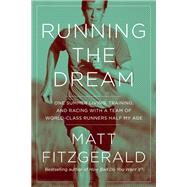 Running the Dream by Fitzgerald, Matt, 9781643135144