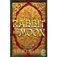 Rabbit in the Moon by Shlian, Deborah; Shlian, Joel, 9781933515144