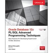 Oracle Database 12c PL/SQL Advanced Programming Techniques by McLaughlin, Michael; Harper, John, 9780071835145