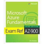 Exam Ref AZ-900 Microsoft Azure Fundamentals by Cheshire, Jim, 9780137955145