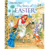 The Story of Easter by Miller, Jean; Smath, Jerry, 9780399555145