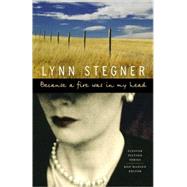 Because a Fire Was in My Head by Stegner, Lynn, 9780803225145