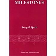 Milestones by Qutb, Sayyid, 9780934905145