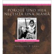 Porque Una Hija Necesita Una Mama by Lang, Gregory E., 9781581825145