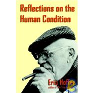 Reflections on the Human Condition by Hoffer, Eric, 9781933435145